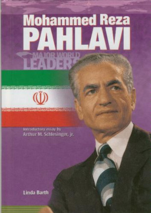 Mohammed Reza Pahlavi (Mwl) (Major World Leaders) Library Binding