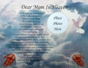 ... DEAR MOM IN HEAVEN MEMORIAL POEM IN LOVING MEMORY OF DECEASED MOTHER