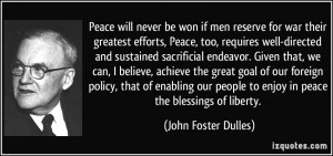 Peace will never be won if men reserve for war their greatest efforts ...