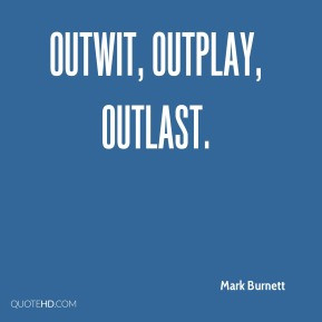 Mark Burnett - Outwit, Outplay, Outlast.