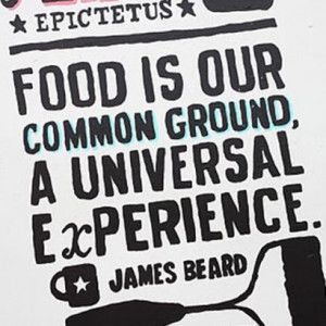 Food is our common ground, a universal experience