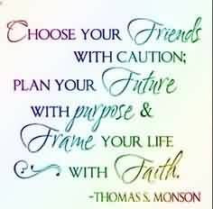 Your Friends With Caution Plan Your Future With Purpose & Frame Your ...
