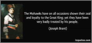 The Mohawks have on all occasions shown their zeal and loyalty to the ...