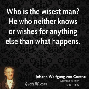 Who is the wisest man? He who neither knows or wishes for anything ...