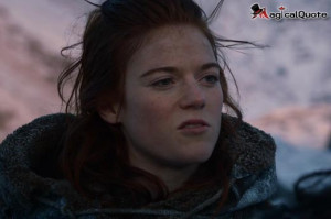 Ygritte - TV Series Quotes, Series Quotes, TV show Quotes