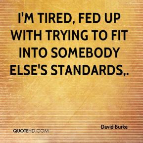 tired and fed up quotes