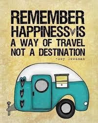 Remember HAPPINESS is a WAY of TRAVEL not a Destination #travelquotes