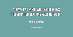 ... two syndicated radio shows though United Stations Radio Network
