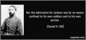 But the admiration for Jackson was by no means confined to his own ...