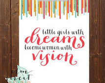Little Girls With Dreams Become Women With Vision Quote Print Nursery ...