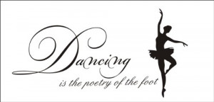 Dancing is the poetry of the feet Vinyl wall art Inspirational quotes ...