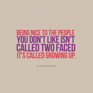 Two Faced People Isn't called two faced,