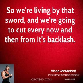 vince-mcmahon-vince-mcmahon-so-were-living-by-that-sword-and-were.jpg