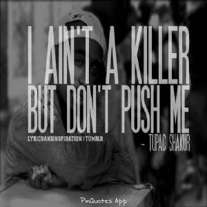 ... 2Pac, Tupac Shakur, Man Tupac3, Music Life 3, Tupac Quotes, Push, Aint