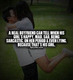 real boyfriend can tell when his girls's happy, mad, sad, being ...