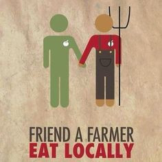 Friend a farmer, eat local! farmer market, farmers, local food ...