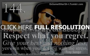 trey songz, quotes, sayings, lyrics, respect, regret