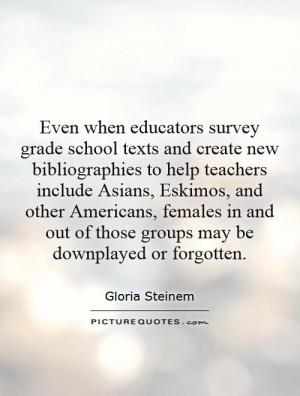Even when educators survey grade school texts and create new ...