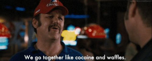 quotes from talladega nights Jan 11, 2012 · Scene where Reese Bobby ...