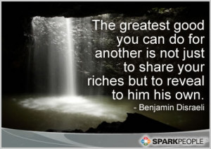 Motivational Quote - The greatest good you can do for another is not ...