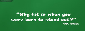 Dr Seuss Why Fit In Quote Facebook Cover Picture