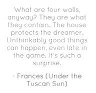 Under the Tuscan Sun Quote