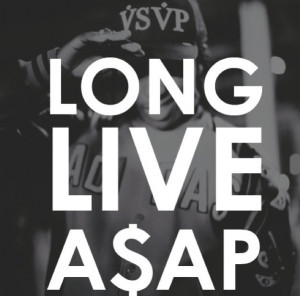 And if I die before I wake I pray that A$AP will be great