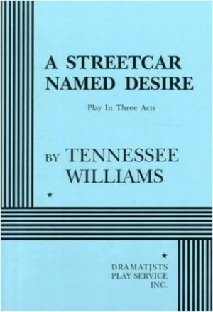 Start by marking “A Streetcar Named Desire” as Want to Read: