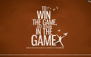 Motivational wallpaper on Winning : To Win the game