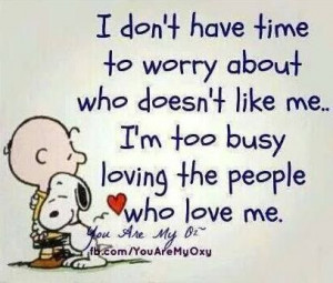 Too Busy Loving The People Who Love Me