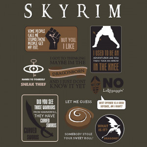 ... Skyrim quote is something, something… arrow in the knee. I forget