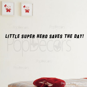 ... Little Super Hero Saves the Day-Vinyl Words and Letters Quote Decals