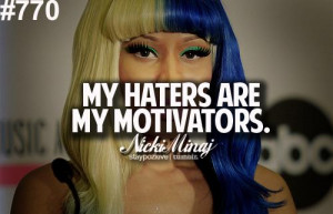 My haters are my motivators .