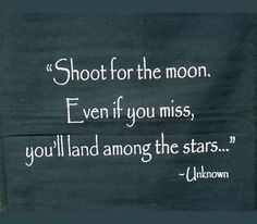 shoot for the stars the moon quotes quote insperational aim high ...