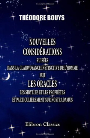 ... les prophètes, et particulièrement sur Nostradamus (French Edition