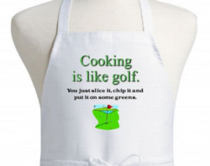 Cooking Is Like Golf Funny Apron Fo r Golfers - Golfing Gift ...