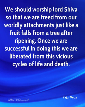 this we are liberated from this vicious cycles of life and death