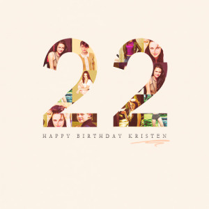 Happy 22nd Birthday Kristen Stewart