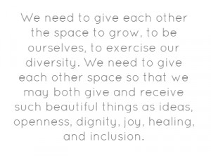 we-need-to-give-each-other-the-space-to-grow-4.png