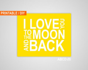 Nursery quote print I love you to the moon and back, Yellow, Printable ...
