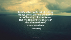 Besides the noble art of getting things done, there is the noble art ...