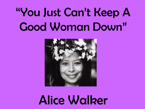 Alice Walker Quotes On Writing When alice walker was eight