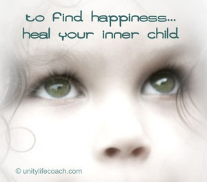 your inner child unitylifecoach com find happiness heal your inner ...