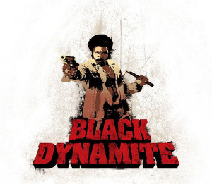 Black Dynamite Movie Quotes Blackdynamite black dynamite