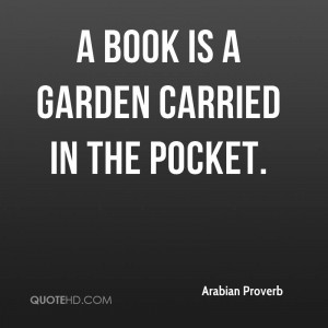 book is a garden carried in the pocket.