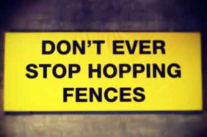 skateboarding quotes don t ever stop hopping fences