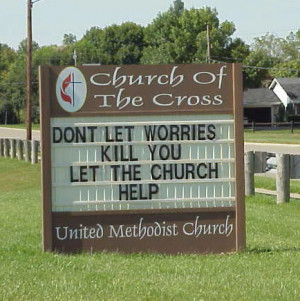 BadChurch.jpg]Don't let worries kill you... Let the church help