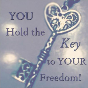 You hold the key to your freedom