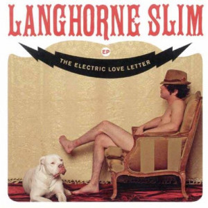 Langhorne Slim - The Electric Love Letter