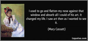 More Mary Cassatt Quotes